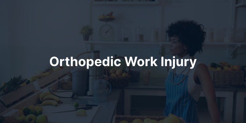 Orthopedic Work Injury