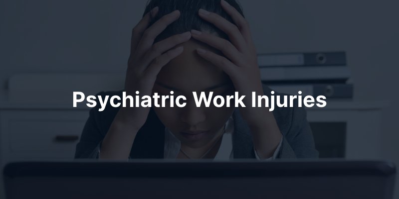 Psychiatric Work Injuries