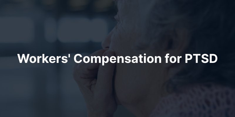 Workers' Compensation for PTSD