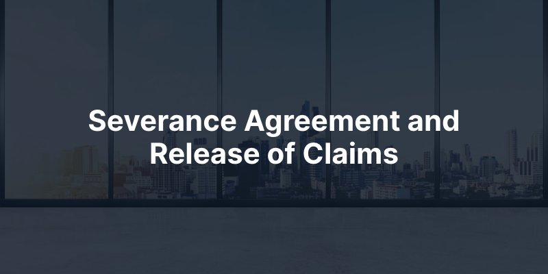 Severance Agreement and Release of Claims