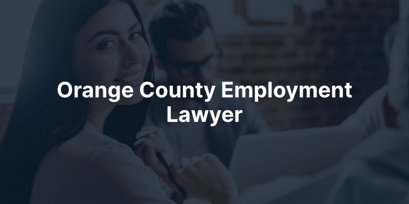 Orange County Employment Lawyer