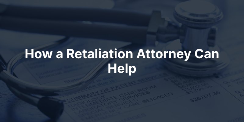 How a Retaliation Attorney Can Help