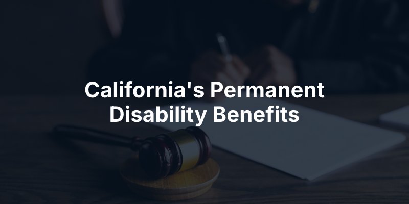 California's Permanent Disability Benefits