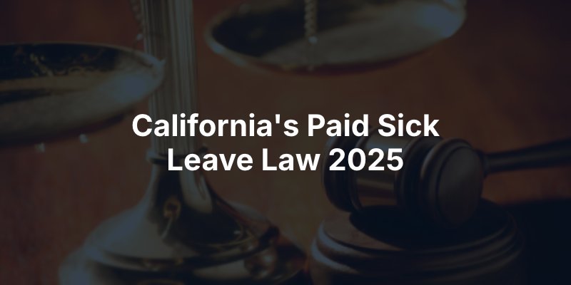 California's Paid Sick Leave Law 2025