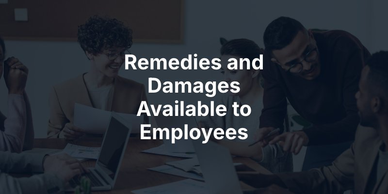 Remedies and Damages Available to Employees